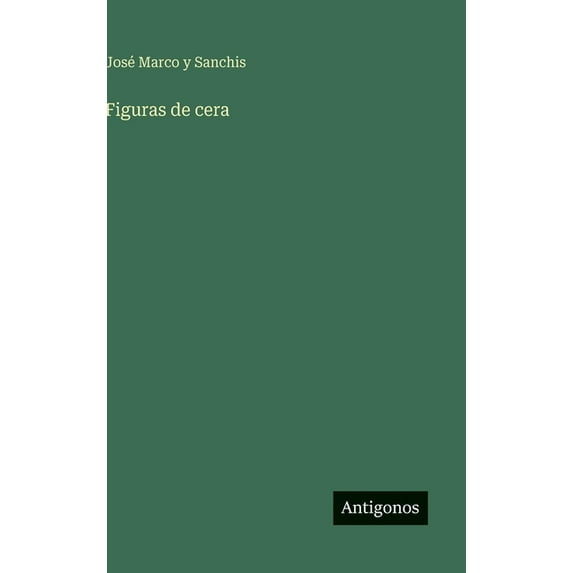 Figuras de cera, (Hardcover)