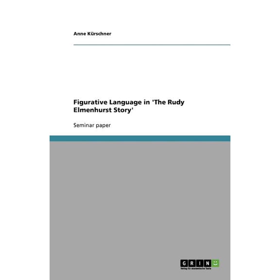 Figurative Language in 'The Rudy Elmenhurst Story' (Paperback)
