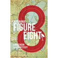 thumbnail image 1 of Pre-Owned Figure Eight: A Northern Lakes Mystery (Paperback) 1942586558 9781942586555, 1 of 1
