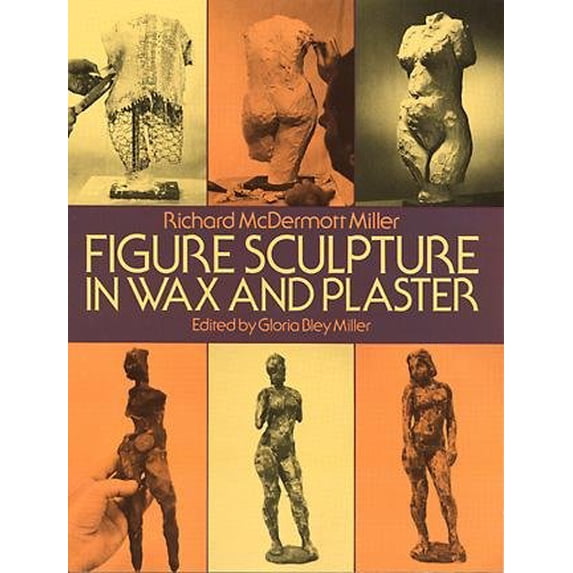 Pre-Owned Figure Sculpture in Wax and Plaster (Paperback) 0486253546 9780486253541