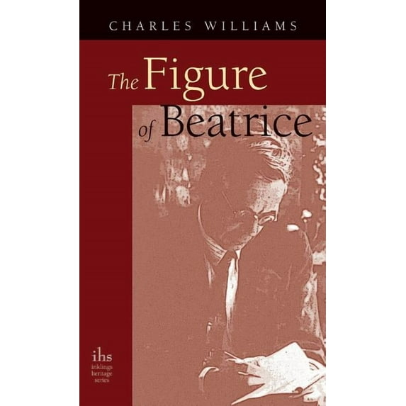Figure of Beatrice: A Study in Dante (Hardcover)