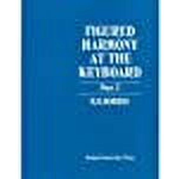 Figured Harmony at the Keyboard: Part II (Pt. 2)