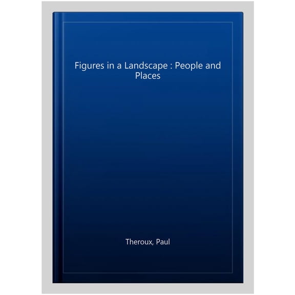 Figures in a Landscape: People and Places