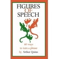 thumbnail image 1 of Figures of Speech: 60 Ways To Turn A Phrase, (Paperback), 1 of 1