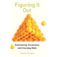 thumbnail image 1 of Figuring It Out: Entertaining Encounters with Everyday Math (Hardcover), 1 of 1