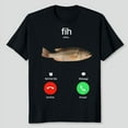 thumbnail image 1 of Fih Calling Remind Me Message Decline Accept Phone Call Fish T-Shirt, Men's And Women's Graphic Tee 100% Cotton by TBun, Full Sizes S-5XL, 1 of 5