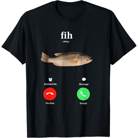 Fih Calling Remind me Message Decline Accept Phone Call Fish T-Shirt- Classic Unisex 100% Cotton Crew Neck T-Shirt Breathable Casual Everyday Wear Affordable Graphic tee