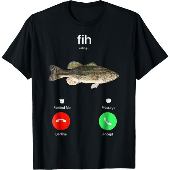 Fih Calling Remind me Message Decline Accept Phone Call Fish T-Shirt Shirts