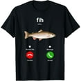 thumbnail image 1 of Fih Calling Remind me Message Decline Accept Phone Call Fish T-Shirt Shirts, 1 of 4