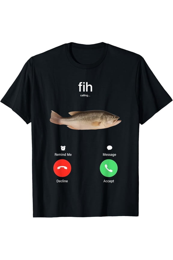 Fih Calling Remind me Message Decline Accept Phone Call Fish T-Shirt TShirt