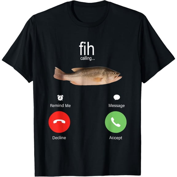 Fih Calling Remind me Message Decline Accept Phone Call Fish T-Shirt Tops Tee
