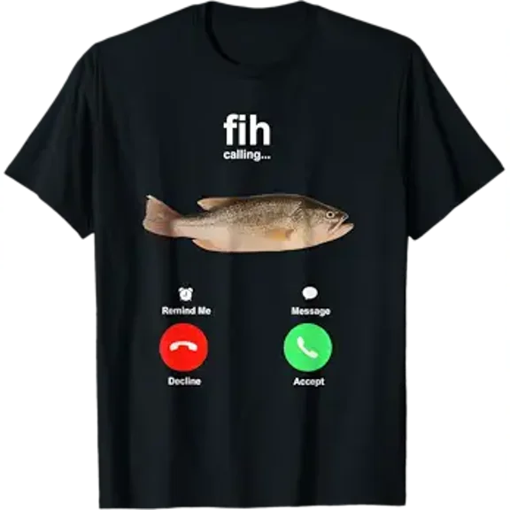 Fih Calling Remind me Message Decline Accept Phone Call Fish T-Shirt