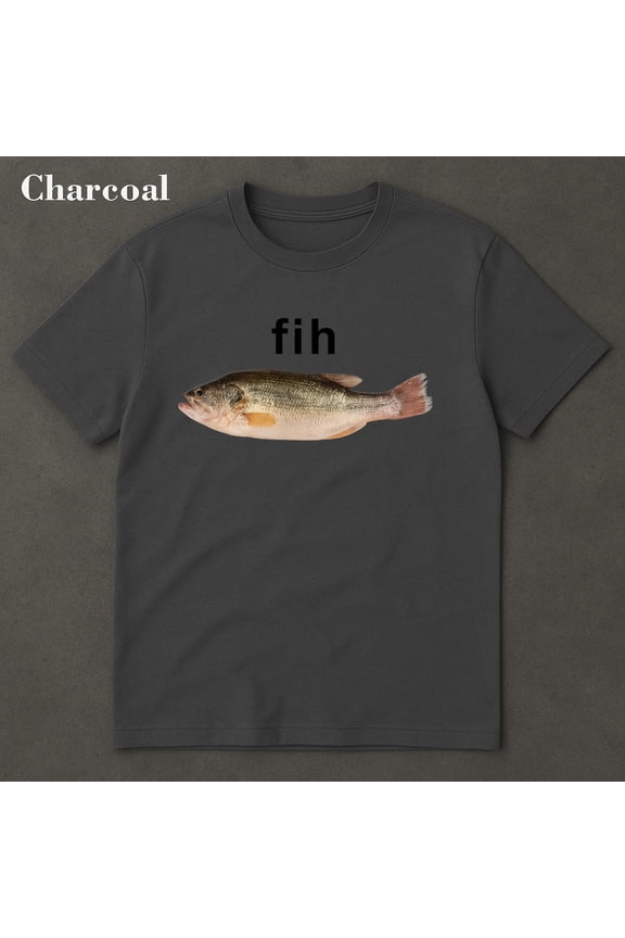 Fih Fish Shirt - Stupid Shirt, Funny Shirt, Brain Rot Shirt, Gen Z Tees, Dumbest Shirt DARK HEATHER Unisex S-5XL Hot Trending Shirt, Vintage Birthday Gift
