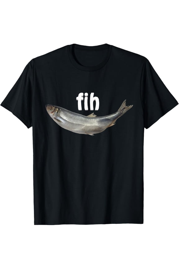 “Fih” Funny Misspelled Fish Meme Simple Humor Sarcastic Joke T-Shirt tee