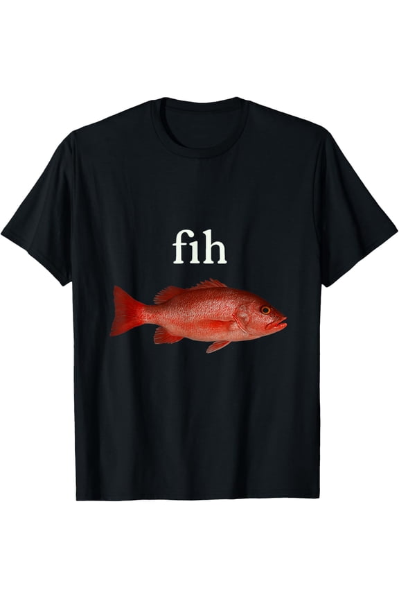 “Fih” Funny Misspelled Fish Meme, Simple Humor T-Shirt tee