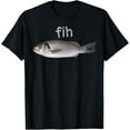 thumbnail image 1 of “Fih” Funny Misspelled Fish Meme T-Shirt tee, 1 of 4
