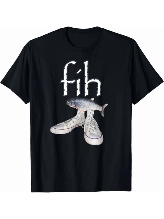 Fih Shoes Fish Funny Misspelled Fish Meme Fih Calling Humor T-Shirt