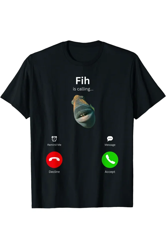 Fih is Calling Funny Misspelled Fish Meme Fih Fish Calling T-Shirt