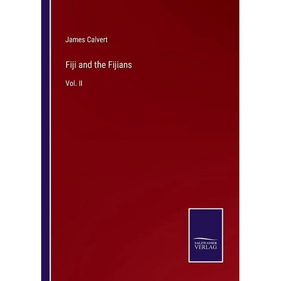 Fiji and the Fijians:Vol. II