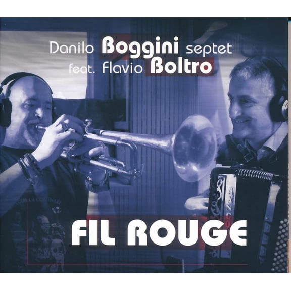 Danilo feat. Flavio Boltro Boggini Septet Fil Rouge (CD)