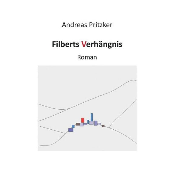 Filberts Verhängnis: Roman, (Paperback)
