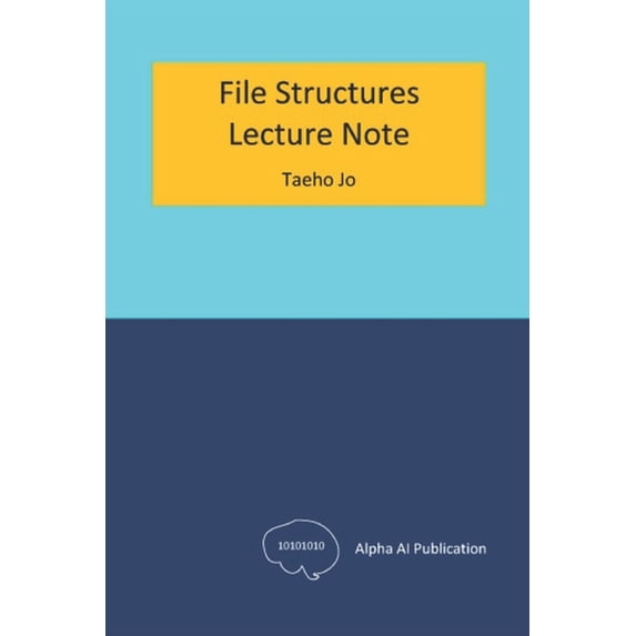 File Structures: Lecture Note, (Paperback)