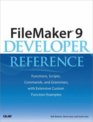 Pre-Owned FileMaker 9 Developer Reference: Functions, Scripts, Commands ...