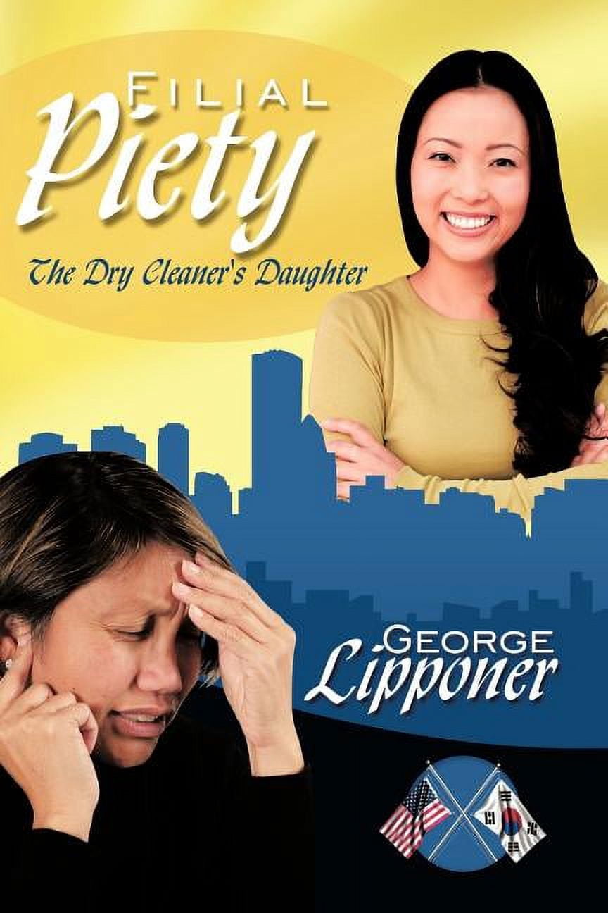 Filial Piety: The Dry Cleaner's Daughter, (Paperback)
