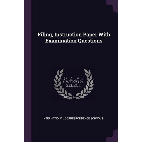 Filing, Instruction Paper With Examination Questions (Paperback)
