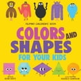 thumbnail image 1 of Filipino Children's Book: Colors and Shapes for Your Kids, (Paperback), 1 of 1