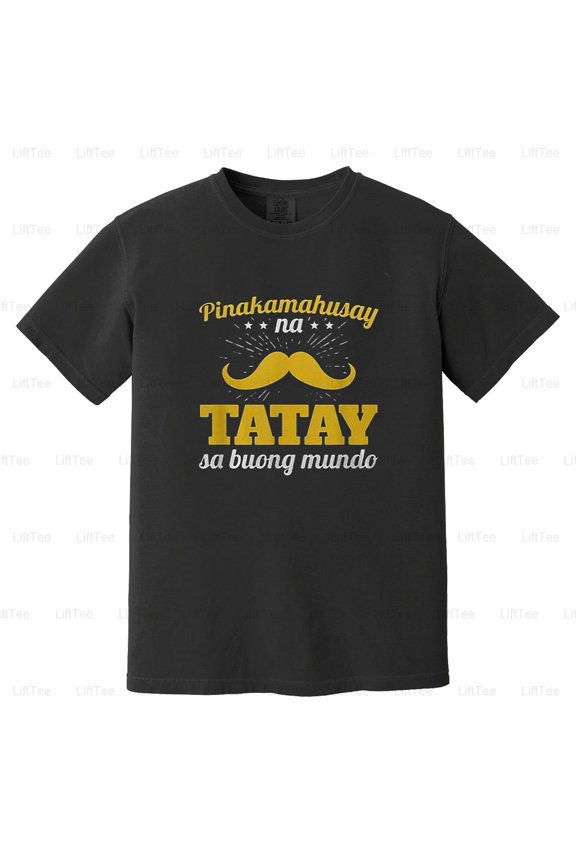 Filipino Father's Day Tagalog Tatay Best Dad In The World Pinoy Heritage Comfort Color T-Shirt Unisex, up to 4XL