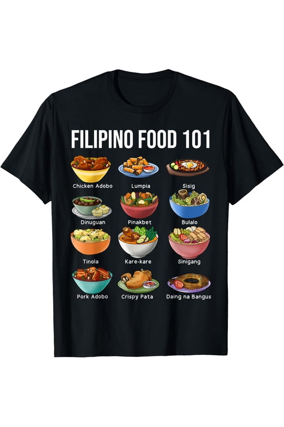 Filipino Food 101 Popular Pinoy Food Funny Cool Filipino T-Shirt mens t shirt，black，women，funny，misfits，men，journey，t-shirt