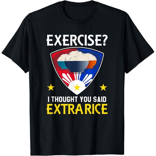 Filipino Food Extra Rice Exercise Philippine Funny Pinoy Cotton TShirt