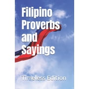 Filipino Proverbs and Sayings, Paperback