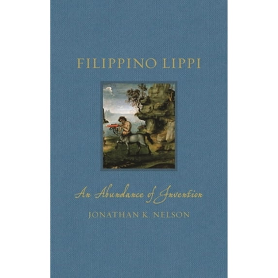 Pre-Owned Filippino Lippi: An Abundance of Invention (Hardcover) 1789146011 9781789146011