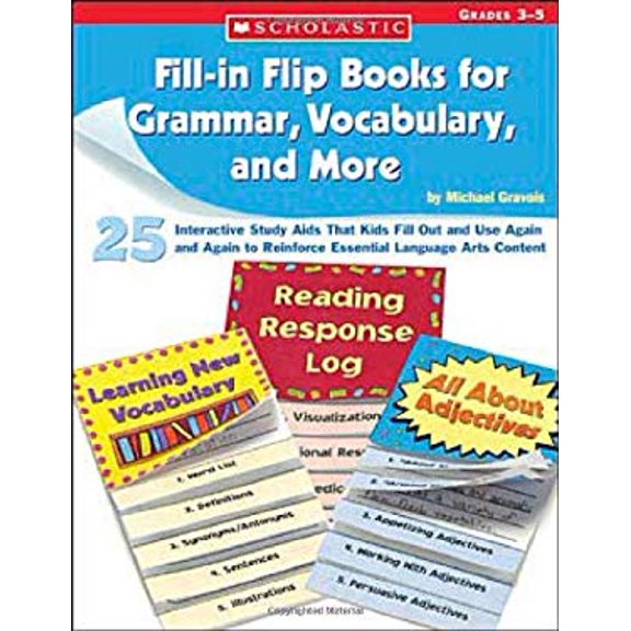 Pre-Owned Fill-in Flip Books for Grammar, Vocabulary, and More: 25 Interactive Study Aids That Kids Fill Out and Use Again and Again to Reinforce Essential Lan... (Paperback) 0439676827 9780439676823