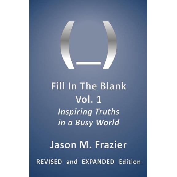Pre-Owned Fill in the Blank, Vol. 1 Revised and Expanded: Inspiring Truths in a Busy World