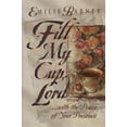 thumbnail image 1 of Pre-Owned Fill My Cup, Lord... With the Peace of Your Presence (Hardcover) 1565073584 9781565073586, 1 of 1