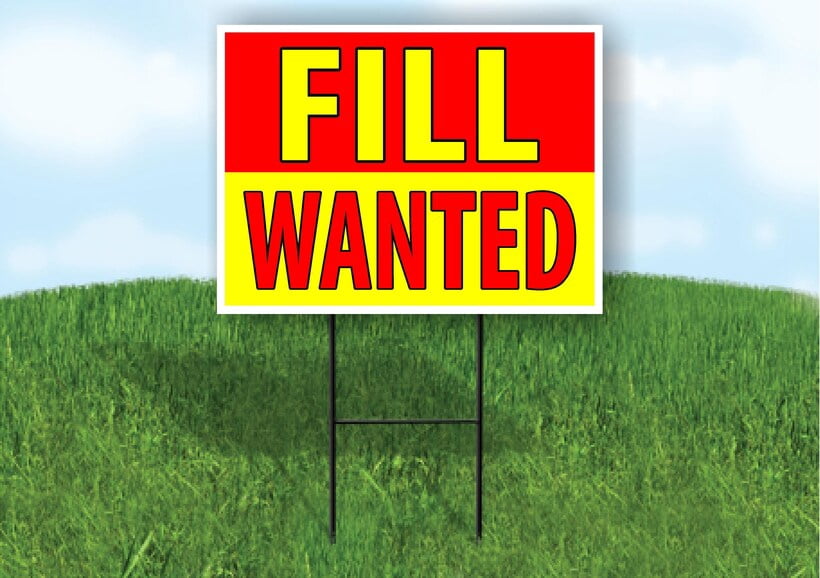 Fill Wanted Red Yellow Yard Sign Road Sign (Excluding Stand) SIZE: 8" x ...