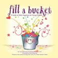 thumbnail image 1 of Pre-Owned Fill a Bucket : A Guide to Daily Happiness for Young Children (Hardcover), 1 of 1