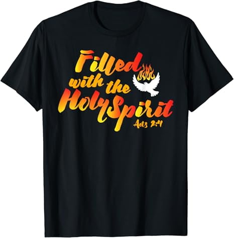 Filled with the Holy Spirit Pentecost Tongues of Fire Flame T-Shirt ...