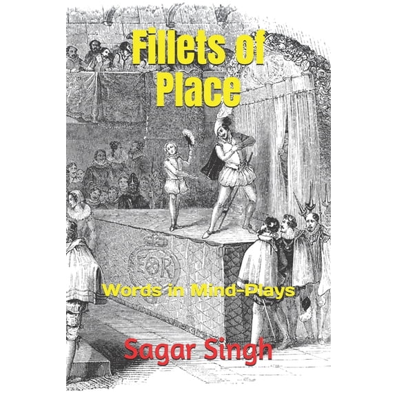 Fillets of Place: Words in Mind-Plays, (Paperback)
