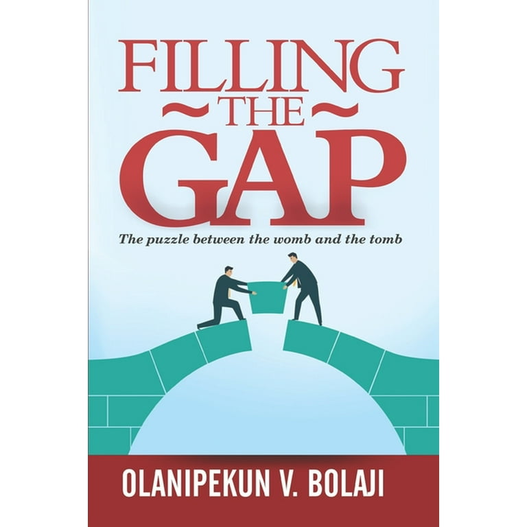 Filling the Gap The Mystery Between The Womb And The Tomb