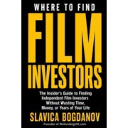 Film Financing & Producing Mastery Where to Find Film Investors Strategies to Connect With Serious Investors, Structure Stronger Deals, and Fund Your Movi, Paperback