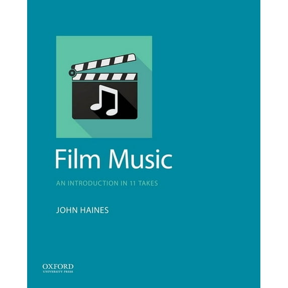 Film Music: An Introduction in 11 Takes, (Paperback)