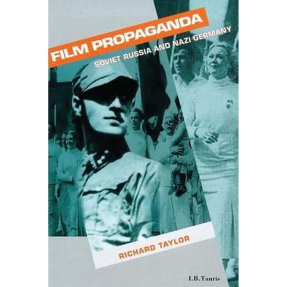 Pre-Owned Film Propaganda Vol. 1 : Soviet Russia and Nazi Germany (Paperback) 9781860641671