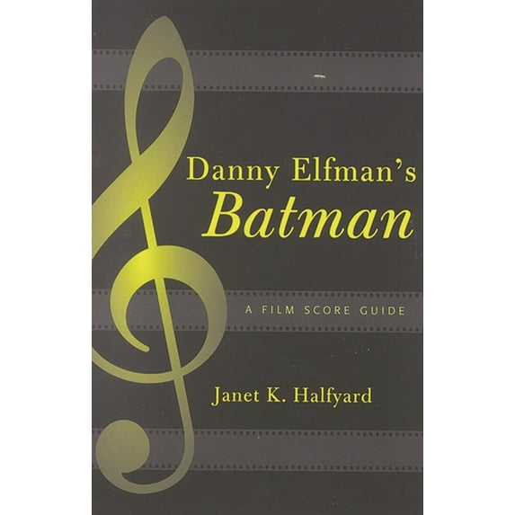Film Score Guides Danny Elfman's Batman: A Film Score Guide, Book 2, (Paperback)
