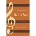 thumbnail image 1 of Film Score Guides MiklÃ³s RÃ³zsa's Ben-Hur: A Film Score Guide, Book 10, (Paperback), 1 of 1