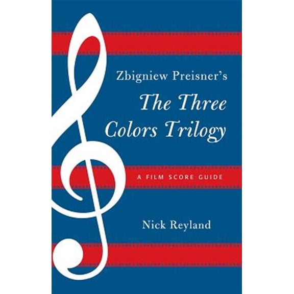 Pre-Owned Film Score Guides Zbigniew Preisner's Three Colors Trilogy: Blue, White, Red: A Film Score Guide, Book 11, (Paperback)