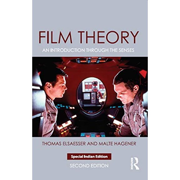 Film Theory : An Introduction Through The Senses, 2Nd Edition - THOMAS ELSAESSER & MALTE HAGENER
